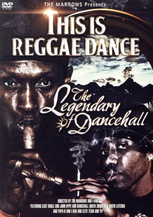 THIS IS REGGAE DANCE-THE LEGENDARY OF DANCEHALL-～ダンスホールのレジェンド達～