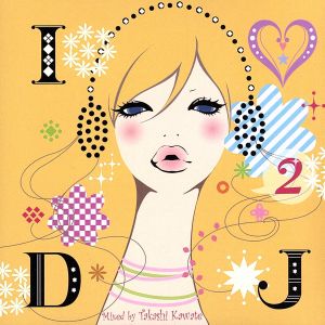 I Love DJ 2-Jazzy Cover Mix mixed by Takashi Kawate