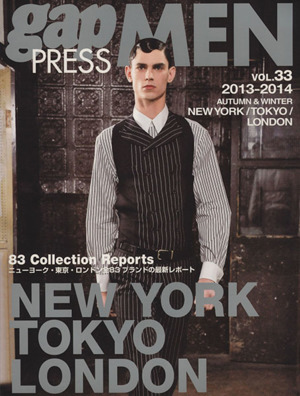 gap PRESS MEN(VOL.33) NEW YORK,TOKYO,2013-2014Autumn & Winter LONDON gap PRESS Collections