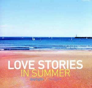 LOVE STORIES IN SUMMER
