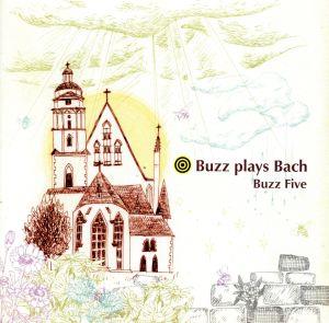 バッハ:Buzz Plays Bach