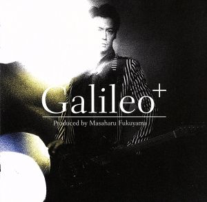 Produced by Masaharu Fukuyama「Galileo+」