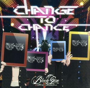 CHANGE TO CHANCE(TYPE:A)(DVD付)