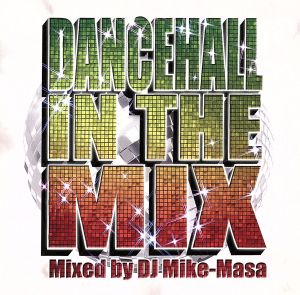 DANCEHALL IN THE MIX-Mixed by DJ Mike-Masa-