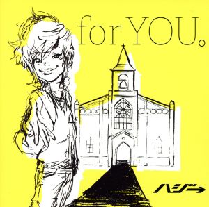 for YOU。(初回限定盤)(DVD付)