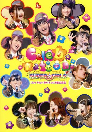 SUPER☆GiRLS Live Tour 2013～Celebration～at 渋谷公会堂