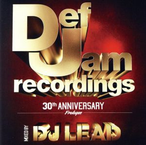 Def Jam 30th Anniversary-prologue-mixed by DJ LEAD