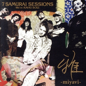 7 SAMURAI SESSIONS-We're KAVKI BOIZ-(SHM-CD)