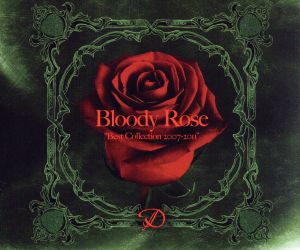 Bloody Rose“Best Collection 2007～2011