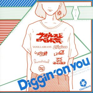 T-Palette Records 2nd Anniversary Mix～Diggin' on you～Mixed by サイプレス上野とロベルト吉野