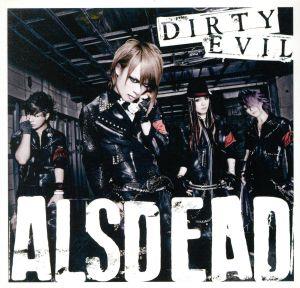 DIRTY EVIL(DVD付)