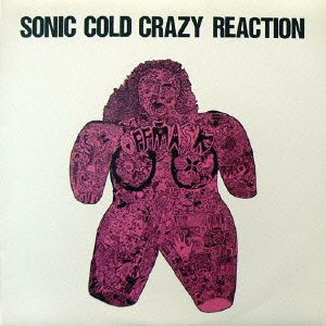 SONIC COLD CRAZY REACTION/EXTRA OLD WAVE(紙ジャケット仕様)