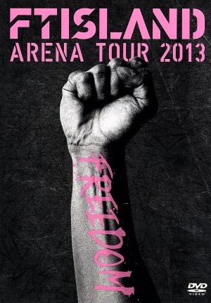 Arena Tour 2013 -FREEDOM-