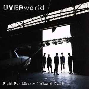 Fight For Liberty/Wizard CLUB(初回生産限定盤)(DVD付)