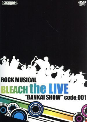 ROCK MUSICAL BLEACH the LIVE “BANKAI SHOW