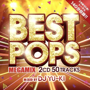 BEST POPS Megamix mixed by DJ YU-KI