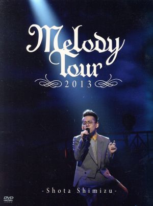 MELODY TOUR 2013(初回生産限定版)