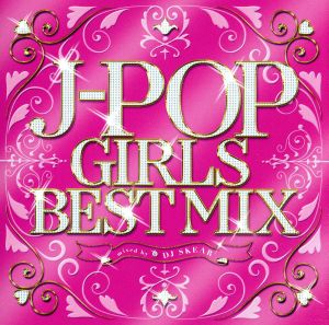 J-POP GIRLS BEST MIX