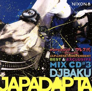 POPGROUP&ブレス式 presents,JAPADAPTA Vol.3 Mixed by DJ BAKU