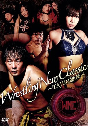 Wrestling New Classic～TAJIRI継承～