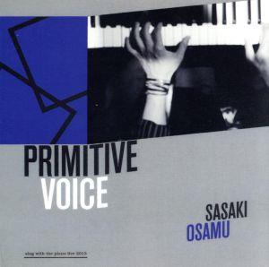 PRIMITIVE VOICE～SING WITH THE PIANO LIVE 2013～