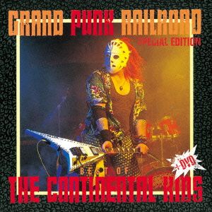 GRAND PUNK RAILROAD SPECIAL EDITION～THE BEST OF THE CONTINENTAL KIDS+DVD(DVD付)