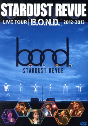 STARDUST REVUE LIVE TOUR B.O.N.D 2012-2013