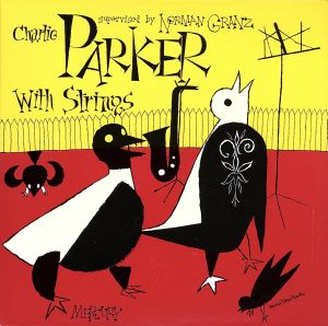 チャーリー・パーカー・ウィズ・ストリングス NO.2(紙ジャケット仕様)(SHM-CD)