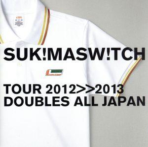 スキマスイッチ TOUR 2012-2013