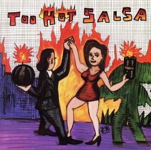 TOO HOT SALSA