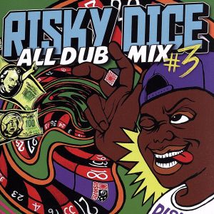 RISKY DICE ALL DUB MIX #3