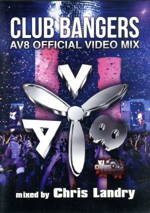 CLUB BANGERS-AV8 Official Video Mix-mixed by Chris Landry