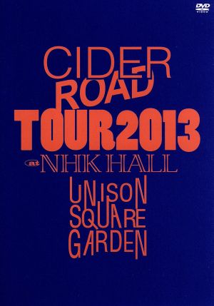 UNISON SQUARE GARDEN TOUR 2013 CIDER ROAD TOUR @ NHK HALL 2013.04.10