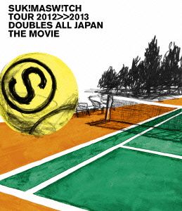 スキマスイッチ TOUR 2012-2013“Doubles All Japan