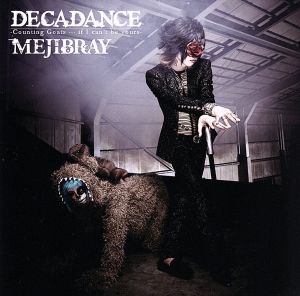 DECADANCE-Counting Goats・・・if I can't be yours-(初回限定盤B)(DVD付)