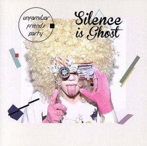 SILENCE IS GHOST