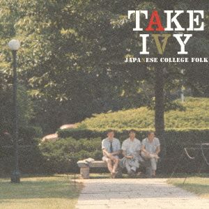 TAKE IVY～JAPANESE COLLEGE FOLK～