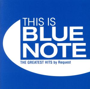 THIS IS BLUE NOTE BY REQUEST
