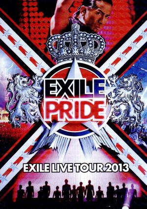 EXILE LIVE TOUR 2013 “EXILE PRIDE