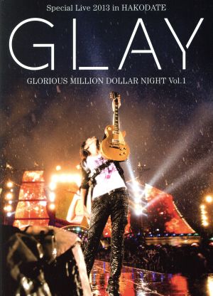 GLAY Special Live 2013 in HAKODATE GLORIOUS MILLION DOLLAR NIGHT Vol.1 LIVE Blu-ray～COMPLETE SPECIAL BOX～(初回限定版)(Blu-ray Disc)