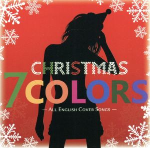 7 COLORS CHRISTMAS-ALL ENGLISH COVER SONGS-