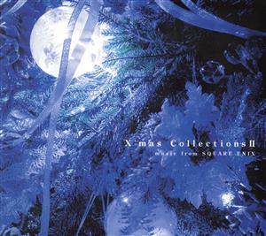 クリスマス・コレクションズⅡ music from SQUARE ENIX