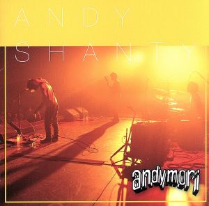 andymori ライブアルバム ANDYSHANTY