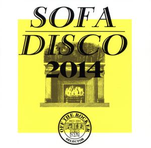 OFF THE ROCKER presents SOFA DISCO 2014