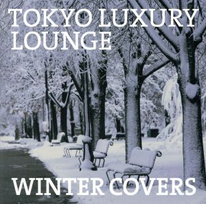 TOKYO LUXURY LOUNGE WINTER COVERS