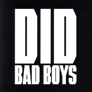 BAD BOYS