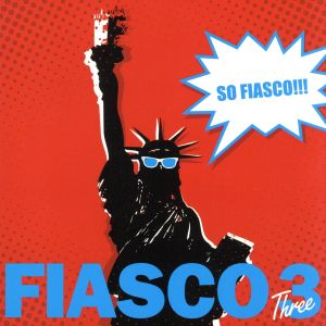 SO FIASCO!!!