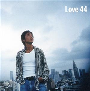LOVE 44