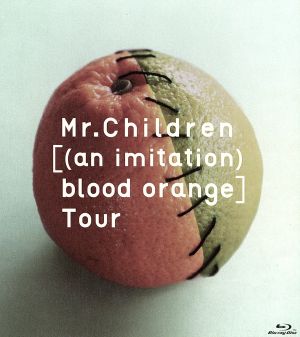 Mr.Children[(an imitation) blood orange]Tour(Blu-ray Disc)