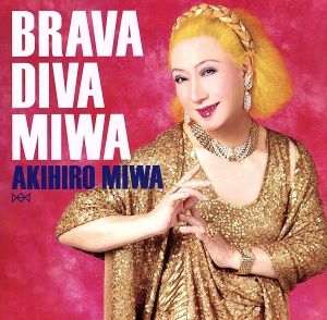 BRAVA DIVA MIWA